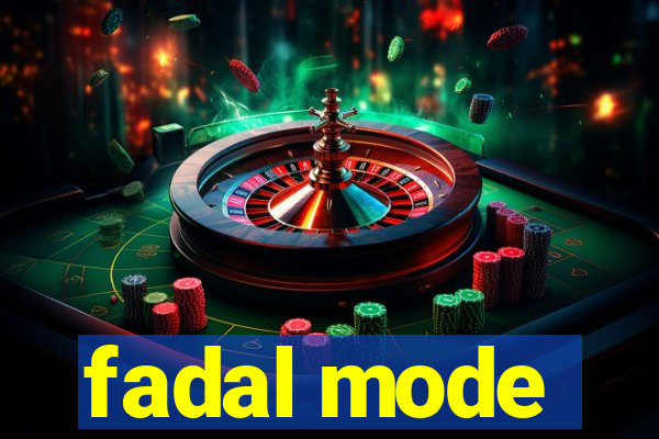 fadal mode